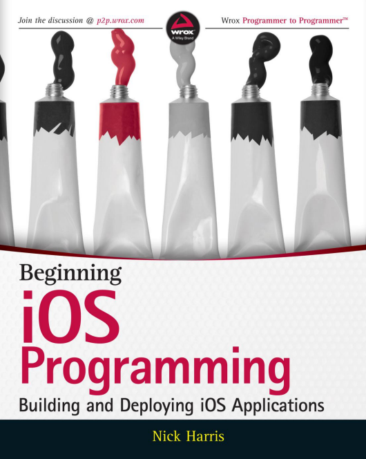 Beginning iOS Programming: Building and Deploying iOS Applications 英文PDF-何以博客