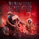 我们永远在这里/We Were Here Forever/支持网络联机